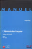 L’ADMINISTRATION FRAN&Ccedil;AISE, Politique, droit et soci&eacute;t&eacute;, t.I: 1789-1870 ; t.II: 1870-1944. BIGOT (Gr&eacute;goire)