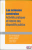 LES SCIENCES CAM&Eacute;RALES, Activit&eacute;s pratiques et histoire des dispositifs publics, dir. Pascale Laborier, Fr&eacute;d&eacute;ric Audren, Paolo Napoli, Jakob Vogel, ...