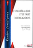 L’UNILAT&Eacute;RALISME ET LE DROIT DES OBLIGATIONS, sous la direction de ChristopheJamin et DenisMazeaud, coll. &Eacute;tudes juridiques, t.9. [Colloque]