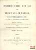 LA PROC&Eacute;DURE CIVILE DES TRIBUNAUX DE FRANCE, D&Eacute;MONTR&Eacute;E PAR PRINCIPES, ET MISE EN ACTION PAR DES FORMULES, 2e&eacute;d., corrig&eacute;e et augment&eacute;e. PIGEAU ...