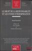 LE DROIT DE LA RESPONSABILIT&Eacute; ET LES FONDS D’INDEMNISATION, Pr&eacute;faces de Yves Lequette et Christian Katzenmeier, Bibl. de droit priv&eacute;, t.548. KNETSCH ...