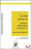 LE DROIT SAISI AU VIF, Sciences, technologies, formes de vie, Entretiens avec Francis Chateauraynaud, coll. &laquo;Pragmatismes&raquo;. HERMITTE (Marie-Ang&egrave;le)