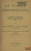 LA TUTELLE ADMINISTRATIVE, Le contr&ocirc;le des administrations d&eacute;partementales, communales, coloniales et des &eacute;tablissements publics. MASP&Eacute;TIOL (Roland) ...