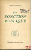 LA FONCTION PUBLIQUE, Pr&eacute;face de Louis Camu. GR&Eacute;GOIRE (Roger)