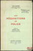 LES R&Eacute;QUISITIONS DE POLICE, Pr&eacute;face de Georges Vedel. SALOMON (Jean)
