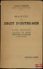 MANUEL DE DROIT D’OUTRE-MER: UNION FRAN&Ccedil;AISE- AFRIQUE DU NORD- TERRITOIRES D’OUTRE-MER- INDOCHINE. LUCHAIRE (Fran&ccedil;ois)