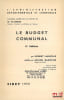 LE BUDGET COMMUNAL, 8e&eacute;d., coll. L’administration d&eacute;partementale et communale, et MISE &Agrave; JOUR au 1er f&eacute;vrier 1959. LAINVILLE (Robert) et BAZOCHE ...