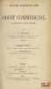 TRAIT&Eacute; &Eacute;L&Eacute;MENTAIRE DE DROIT COMMERCIAL &agrave; l’exclusion du droit maritime, 5e&eacute;d. revue et mise &agrave; jour avec le concours de J.Percerou. THALLER (Edmond) et ...