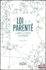 LA LOI DE LA PARENT&Eacute;, La famille, les experts, et la R&eacute;publique, Traduit de l’anglais par Ninon Vinsonneau. ROBCIS (Camille)