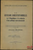 LA R&Eacute;VISION CONSTITUTIONNELLE. La 4eR&eacute;publique &agrave; la recherche d’une politique gouvernementale, Th&egrave;se pour le doctorat &egrave;s-sciences politiques, Univ. de ...