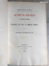 Le Port de Marseille à l'Exposition spéciale des ressources des ports de commerce Francais : Exposition universelle de 1878