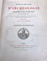 Curiosités mystérieuses / Nouveaux mélanges d'archéologie d'histoire et de littérature sur le moyen âge