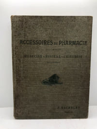 Catalogue accessoires de Pharmacie Médecine Hygiène Chirurgie manufacture de Bandages / 26 Planches couleurs