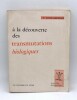 A la recherche des transmutations biologiques : Une explication des phénomènes biologiques aberrants. Corentin-Louis Kervran