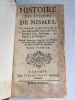 1737 : Histoire des évêques de la ville de Nîmes, Où l'on voit ce qui s'est passé de plus mémorable dans cette ville depuis leur épiscopat, par ...
