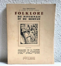 Nivernais Morvan / Folklore de la Nature : Astronomie et météorologie Faune et Flore Terre Pierre Eau