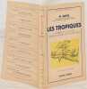 LES TROPIQUES L'HOMME ET LA NATURE ENTRE LE CANCER ET LE CAPRICORNE. MARSTON BATES