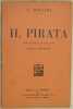 IL PIRATA MELODRAMMA IN DUE ATTI DI FELICE ROMANI. VINCENZO BELLINI