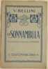 LA SONNAMBULA MELODRAMMA IN DUE ATTI DI FELICE ROMANI. VINCENZO BELLINI