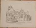 EGLISE ABBATIALE DE VEZELAY COTE EST ABSIDE ET TRANSPQT (XIII) CHAPELLE CAPITULAIRE (XII) ET AU FOND LA TOUR SAINT ANTOINE (XII) Dessin de M. Hector ...