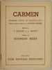 CARMEN DRAMMA LIRICO IN QUATTRO ATTI Tratto dalla novella di Prospero Merimee PAROLE DI E. MEILHAC E L. HALEVY. George Bizet 