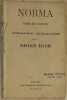 NORMA TRAGEDIA LIRICA IN DUE ATTI DI FELICE ROMANI MUSICA DI VINCENZO BELLINI. VINCENZO BELLINI
