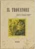 IL TROVATORE DRAMMA IN QUATTRO PARTI LIBRETTO DI SALVATORE CAMMARANO MUSICA DI GIUSEPPE VERDI. GIUSEPPE VERDI