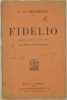 FIDELIO DRAMMA LIRICO IN TRE ATTI DI GIUSEPPE SONNLEITHNER. Ludwig Van Beethoven