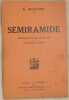 SEMIRAMIDE MELODRAMMA TRAGICO IN DUE ATTI DI GAETANO ROSSI. GIOACHINO ROSSINI