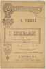 I LOMBARDI  ALLA PRIMA CROCIATA DRAMMA LIRICO DI TEMISTOCLE SOLERA MUSICA DI G. VERDI. Giuseppe Verdi