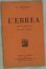 L'EBREA OPERA IN CINQUE ATTI  DI EUGENIO SCRIBE TRADUZIONE ITALIANA DI M. MARCELLO.  FROMENTAL HALEVY