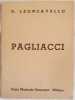 PAGLIACCI  DRAMMA IN DUE ATTI. Ruggero Leoncavallo 