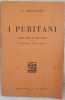 I PURITANI E I CAVALIERI OPERA SERIA IN TRE PARTI DI CARLO PEPOLI. VINCENZO BELLINI