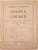 ANDREA CHENIER DRAMMA DI AMBIENTE STORICO IN QUATTRO QUADRI DI LUIGI ILLICA . UMBERTO GIORDANO