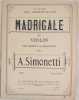 MADRIGALE FOR VIOLIN WITH PIANOFORTE ACCOMPANIMENT. A. SIMONETTI