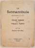 LA SONNAMBULA MELODRAMMA IN DUE ATTI DI FELICE ROMANI. VINCENZO BELLINI
