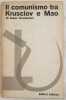 IL COMUNISMO TRA KRUSCIOV E MAO. ISAAC DEUTSCHER