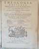 THEOLOGIA UNIVERSA  SPECULATIVA ET DOGMATICA AD USUM THEOLOGIAE CANDIDATORUM TOMUS SECUNDUS <BR><BR>. Paule Gabriel Antoine (1679-1743)