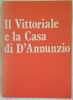 IL VITTORIALE E LA CASA DI D'ANNUNZIO  GUIDA ALLA VISITA. EMILIO MARIANO 