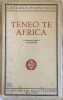 TENEO TE AFRICA LA SECONDA GESTA D'OLTREMARE. GABRIELE D'ANNUNZIO