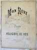 MON REVE MORCEAU DE SALON  POUR PIANO  PAR POLYDORE DE VOS OP. 61. Polydore de Vos