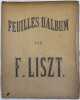 FEUILLES D'ALBUM. Franz Liszt (1811-1886)