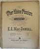 VIER KLEINE POESIEN  FUR DAS PIANOFORTE OP. 32.  Edward MacDowell (1860-1908)
