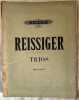 TRIO FUR PIANO VIOLINE UND VIOLONCELL VON C. REISSIGER  REVIDIERT VON FR. HERMANN . Carl Gottlieb Reissiger (1798-1859)