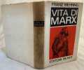 VITA DI MARX  PREFAZIONE DI ERNESTO RAGIONIERI. FRANZ MEHRING