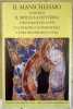 IL MANICHEISMO  VOLUME II IL MITO E LA DOTTRINA  I TESTI MANICHEI COPTI E LA POLEMICA ANTIMANICHEA FONDAZIONE LORENZO VALLA . GHERARDO GNOLI