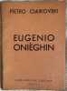 EUGENIO ONIEGHIN SCENE LIRICHE IN TRE ATTI  (DAL ROMANZO IN VRSI DI ALESSANDRO PUSCKIN). Pyor Ilyich Tchaikovsky
