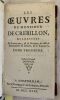 LES OEUVRES DE MONSIEUR DE CREBILLON AUGMENTEES  DE CATILINA DE SA CRITIQUE , DE CELLE DE RHADAMISTHE & ZENOBIE & DE XERCE'S TOME TROISIEME . Prosper ...