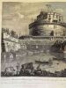 VEDUTA DEL MAUSOLEO DI ADRIANO OGGI CASTEL S. ANGELO FATTO INNALZARE DAL MEDESIMO IMPERATORE AFFINCH&egrave; IN ESSO VI FOSSERO CONSERVATE LE SUE CENERI. ...