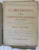 DREI VARIATIONENWERKE  FUR KLAVIER (AUS DER JUGENDZEIT) GENAU REVIDIRT UND MIT VORWORT, FINERSATZ, VORTRAGSZEICHEN UND INSTRUCTIVEN ANMERKUNGEN (IN ...